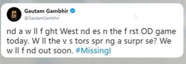 Gautam Gambhir Tweet Missing I