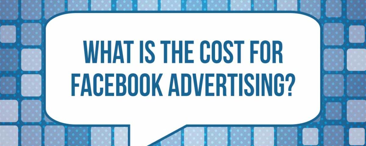 What is the cost for Facebook Advertising