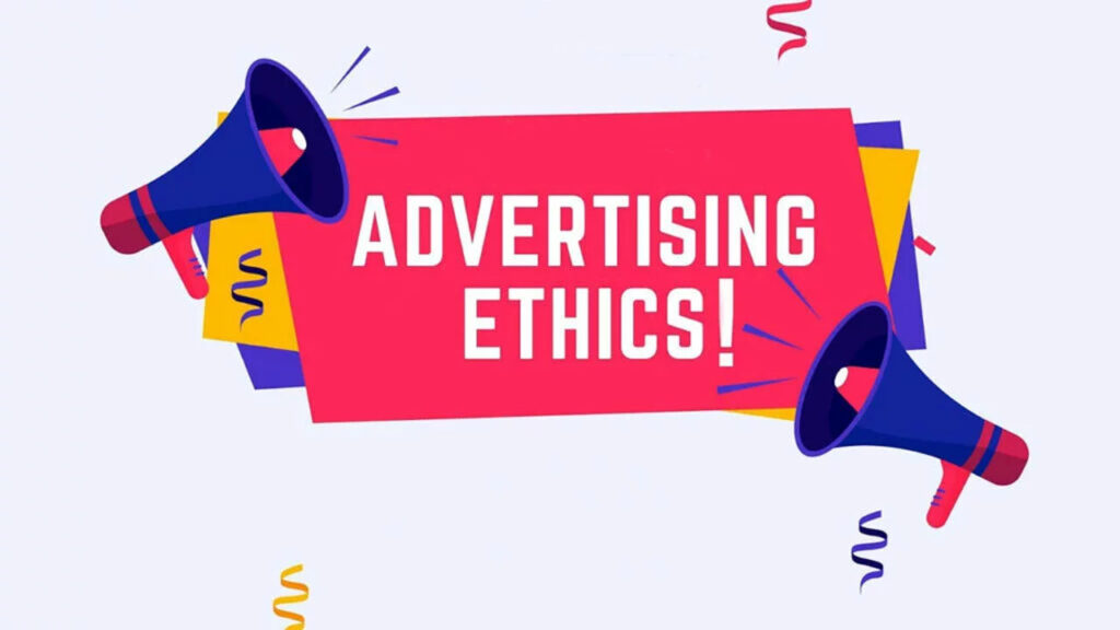 Regulatory and Ethical Considerations in Advertising