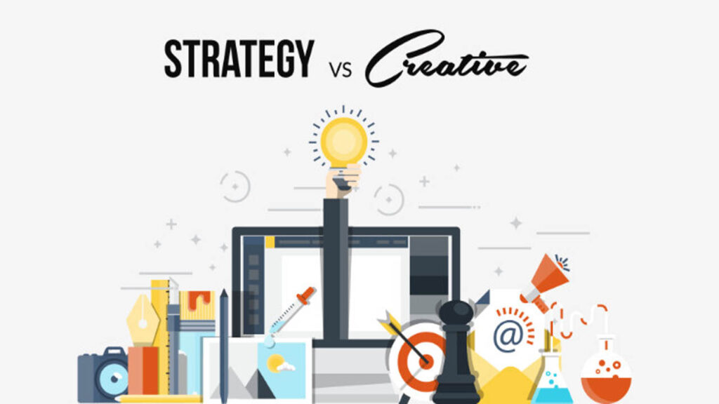 Creativity vs. Strategy
