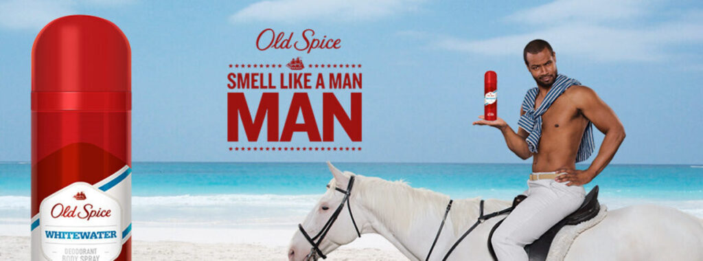 The Man Your Man Could Smell Like" – Old Spice